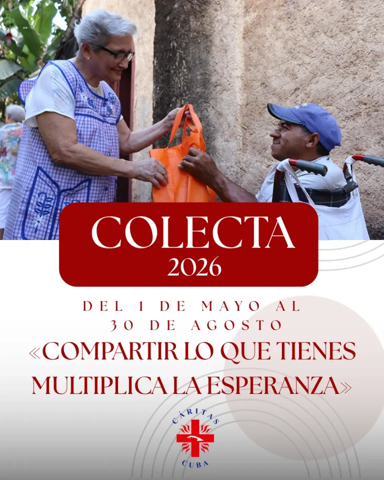 «Compartir lo que tienes multiplica la esperanza»: esencia de la Colecta Anual de Cáritas Cuba
